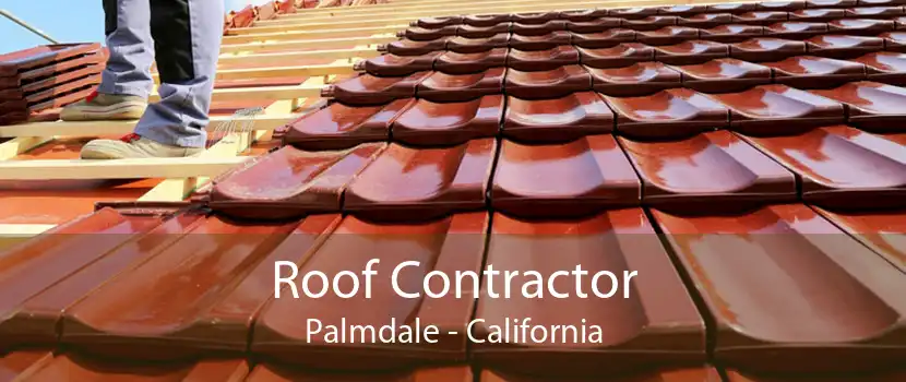 Roof Contractor Palmdale - California